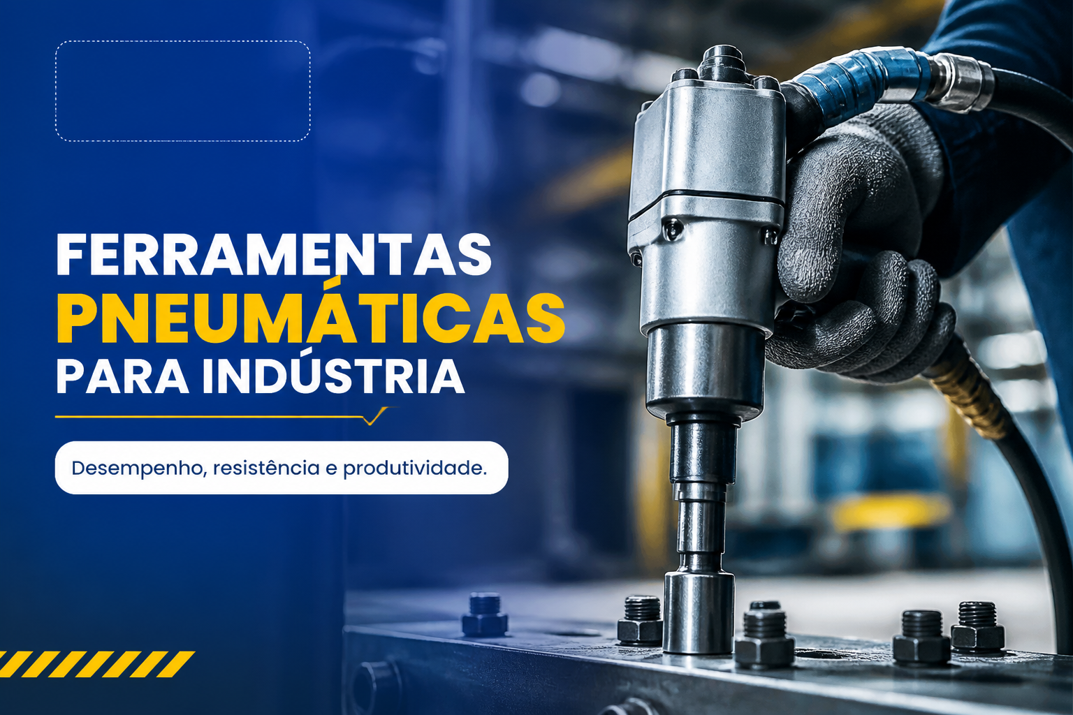 Ferramentas Pneumáticas para Indústrias