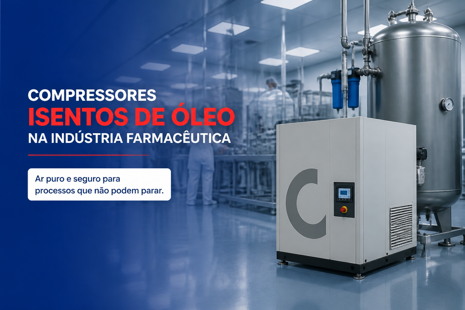 Compressores Isentos de Óleo na Indústria Farmacêutica